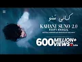 Download Lagu Kaifi Khalil - Kahani Suno 2.0 [Official Music Video]