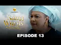Download Lagu Série - Sama Wurus - Saison 1 - Episode 13