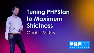 Tuning PHPStan to Maximum Strictness - Ondrej Mirtes