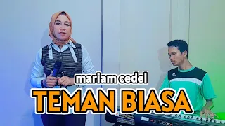 Download TEMAN BIASA DANGDUT ORGEN TUNGGAL COVER MARIAM CEDEL MP3