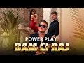 Download Lagu Power Play - Dam Ci Raj  (Official Video 2025)