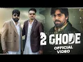 Download Lagu 2 GHODE(official video) masoom sharma ft.manjeet mor, kp Kundu |new Haryanvi song.             