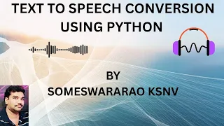 TEXT TO SPEECH CONVERSION USING PYTHON