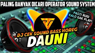 Download (HD QUALITY) DJ CEK SOUND RELIGI - DAUNI - BASS HOREG PERONTOK GENTENG TETANGGA ‼️ MP3