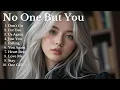 Lagu NEW LOVE SONG💖|| NO ONE BUT YOU || NEW SONG PLAYLIST 2025