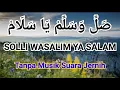 Download Lagu Sholli Wasallim Ya Salam || صَلِّ وَ سَلِّمْ يَا سَلَامْ