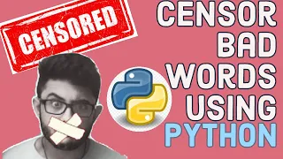 Censor words using Python Program Using Better - Profanity Module CENSORSHIP USING PYTHON