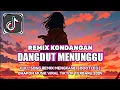 Download Lagu DJ MUNUNGGU REMIX DANGDUT JJ KONDANGAN MENGKANE VIRAL TERBARU 2024 🎶🔥🔥