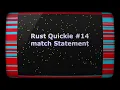 Rust Quickie - match Statement