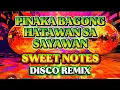 Download Lagu NONSTOP DISCO REMIX 💥 2026-2026💥PINKA BAGONG HATAWAN SA SAYAWAN I SWEET NOTES💫