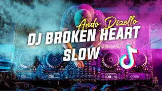 Download DJ BROKEN HEART SLOW TIK TOK VIRAL FULL MP3