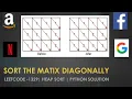 Sort the Matrix Diagonally LeetCode 1329 Python Solution