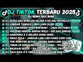 Lagu DJ TIKTOK TERBARU 2025-🎵DJ SEDIA AKU SEBELUM HUJAN X SO ASU NAYKILLA🎵DJ JANGAN TUNGGU LAMA LAMA