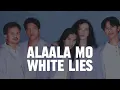 White Lies - Alaala Mo (Lyric Video)