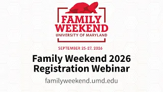 UMD Family Weekend 2026 Registration Webinar