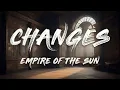 Download Lagu Empire of the Sun - Changes (Lyrics)