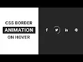 CSS border animation on hover Cool Css Border Animation CSS3 Hover Effects