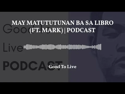May Matututunan Ba Sa Libro Ft. Mark Siazon episode artwork