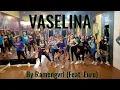 VASELINA By Ramengvrl (feat.Euro) - ZUMBA FITNESS - DANCE WORKOUT - RULYA MASRAH