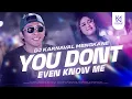 Download Lagu DJ YOU DON'T EVEN KNOW ME (WADIDAW) - VIRAL TIKTOK | COCOK UNTUK KARNAVAL - KHOIRUL ART PRODUCTIONS