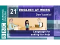 Download Lagu Asking for help – 21 – English at Work gets you the help you need