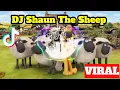 Lagu DJ SHAUN THE SHEEP TERBARU