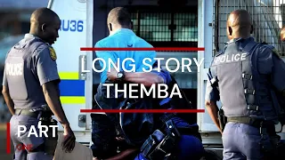 long story themba part 1 very sad