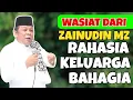 Download Lagu WASIAT ZAINUDIN MZ TENTANG RAHASIA KELUARGA BAHAGIA DAN HARMONIS - CERAMAH KH ZAINUDIN MZ TERBARU
