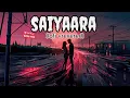 Download Lagu Lofi_Title Track Saiyaara .mp3
