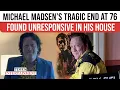 Download Lagu ‘Kill Bill’ Star Michael Madsen Dead; Mystery Surrounds His Sudden Death at Malibu Home | WATCH