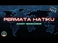 Download Lagu Permata Hatiku - Sammy Simorangkir (Lirik)(Lyrics)