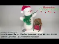 2024 Hallmark 21st Plush - Wrapped in Joy Singing Snowman