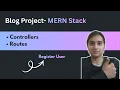 Blog Project Mern Stack Controllers and Routes Part-2 Register user