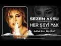 Sezen Aksu - HER ŞEYİ YAK ( ADASH MUSIC )