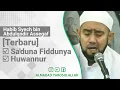 Lagu [Terbaru] Sa'duna Fiddunya + Huwannur | Habib Syech bin Abdulqodir Assegaf