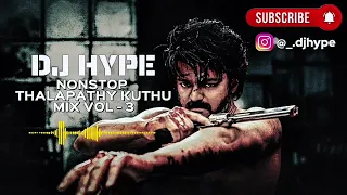 dj hype nonstop thalapathy kuthu mix tamil club house vol 3 