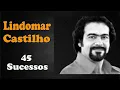 Lagu LindomarCastilho - 45 Sucessos