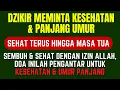 Download Lagu 🔴DOA PANJANG UMUR DAN SEHAT SELALU🔴Doa Meminta Kesembuhan Segala Penyakit, Doa Meminta Kesehatan