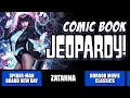 60 Comic Book Trivia Questions Only the TRUE BELIEVER Can Master