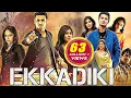 Lagu Ekkadiki (EPC) | New Released South Indian Hindi Dubbed Movie | Romantic Thriller