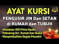 Lagu AYAT KURSI ~ PENGUSIR JIN DAN SETAN‼️PUTAR SETIAP HARI, INSYAALLAH UNTUK PELINDUNG DIRI