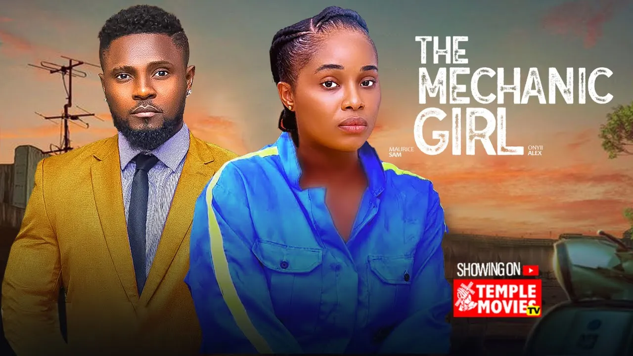 The Mechanic Girl - Maurice Sam, Onyii Alex — Nollywood (2025)