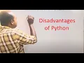 Python2 Basics - Disadvantages of Python