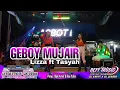 GEBOY MUJAIR BY TASYAH FT LIZZA REFF PARTY DANCER