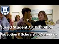 Celebrating Student Artists 2026 Juried Student Art Exhibition Reception and Scholarship Ceremony