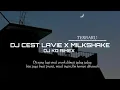 Lagu •DJ CEST LAVIE X MILKSHAKE•Baru viral katanya !!! @DJ KO