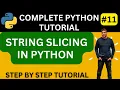 Python String Slicing String Slicing in Python String Slicing in Python Python Tutorial