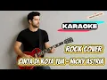 Download Lagu [KARAOKE]  Cinta di Kota Tua – Nicky Astria | Rock Version Cover By Vortexia