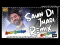 Download Lagu Saun Di Jhadi Dhol Remix Babbu Maan ! Saun Di Jhadi ! Dj Aman Kansaliya 2023 ! Hit Punjabi Song i Ne