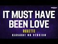 It Must Have Been Love - Roxette Karaoke Version